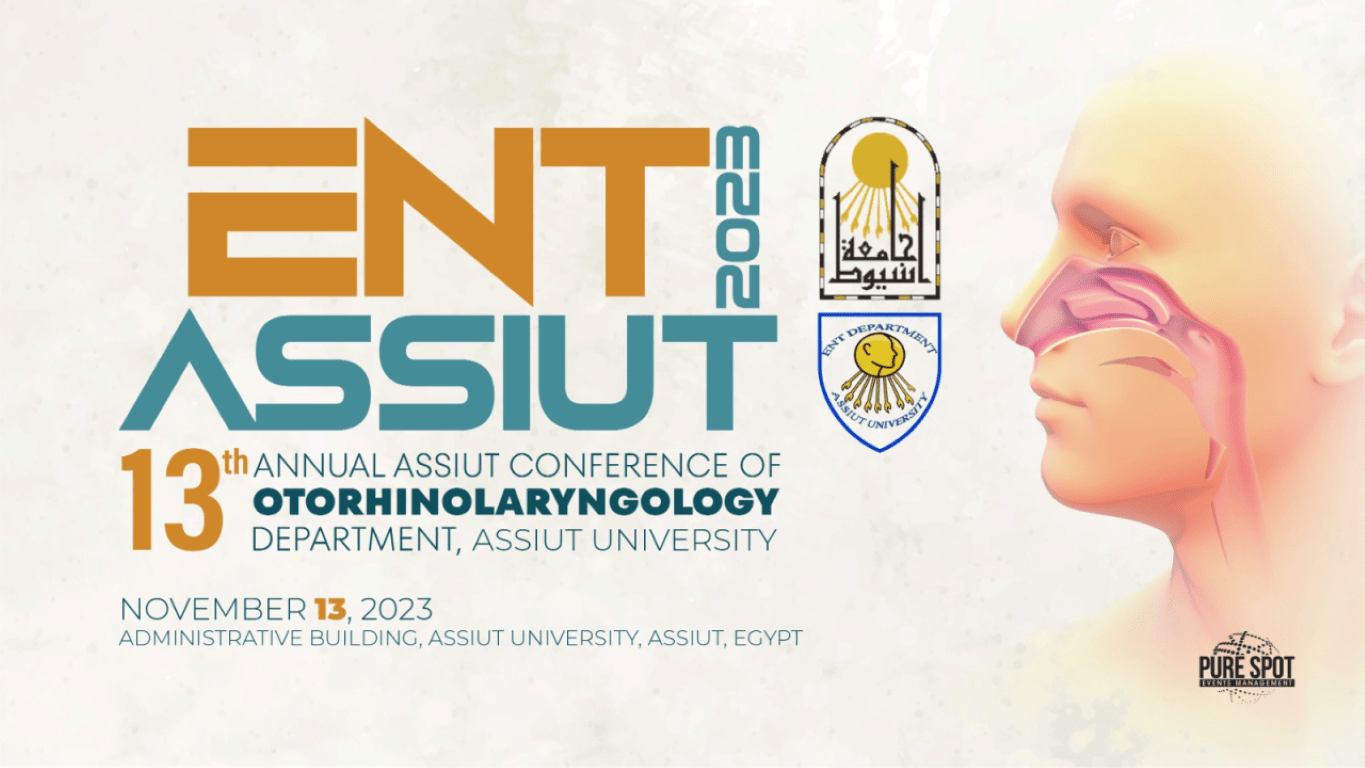 13th Annual Assiut Conference of Otorhinolaryngology Department, Assiut University