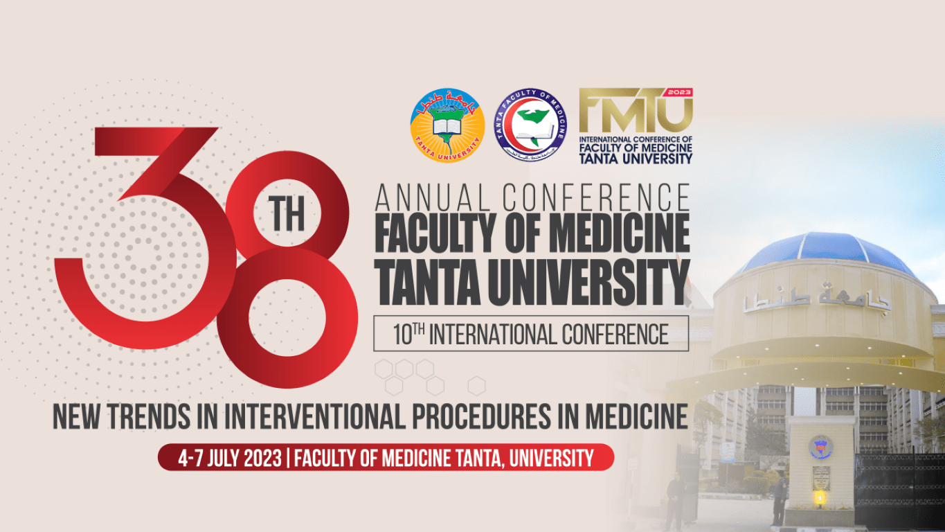 38th Annual Conference of Faculty of Medicine -Tanta University