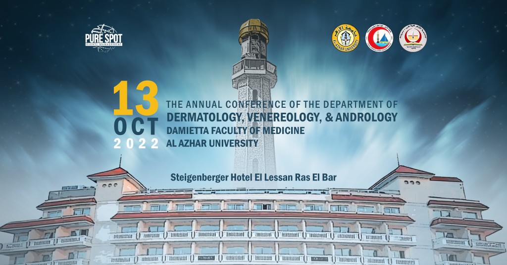 Annual Conference of the Department of Dermatology, Venereology & Andrology Damietta Faculty of Medicine - Al Azhar University