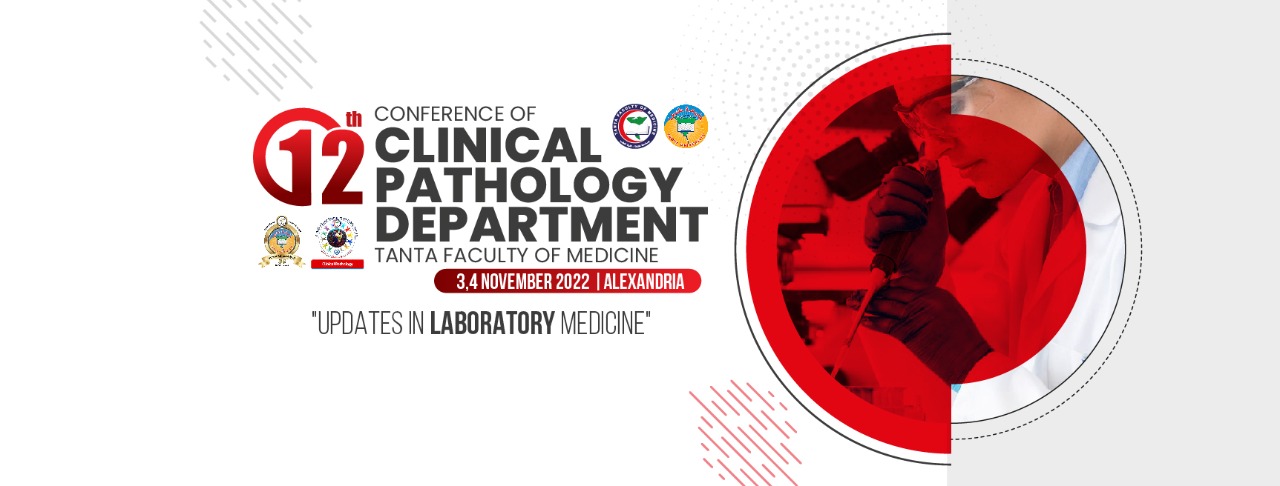 10th Conference of the Clinical Pathology Department, Faculty of Medicine, Tanta University