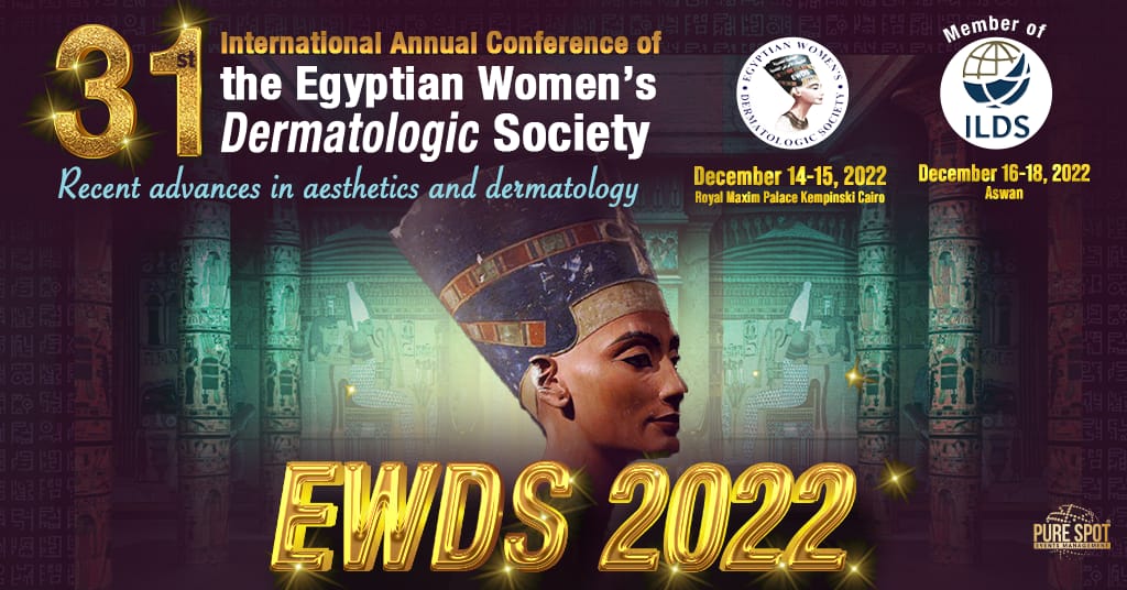 31st International Annual Conference of the Egyptian Women’s Dermatologic Society EWDS 2022