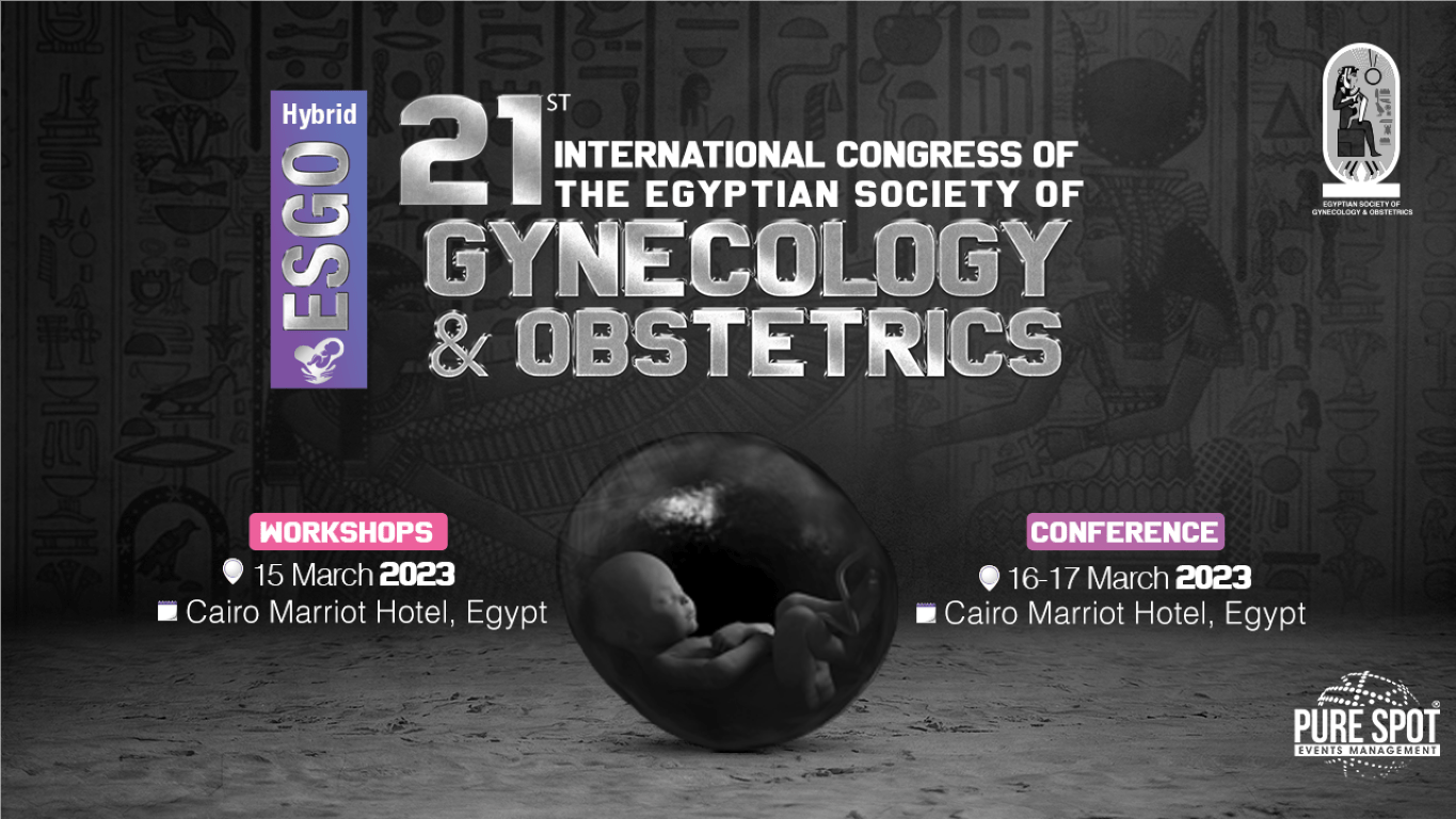 21st International congress of the Egyptian Society of Obstetrics and Gynaecology ESGO2023