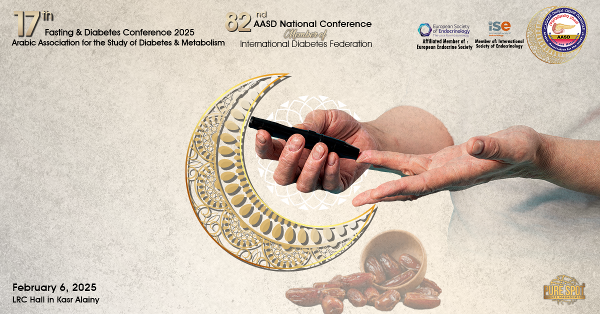 17th Fasting & Diabetes Conference 2025 Arabic Association for The Study of Diabetes & Metabolism