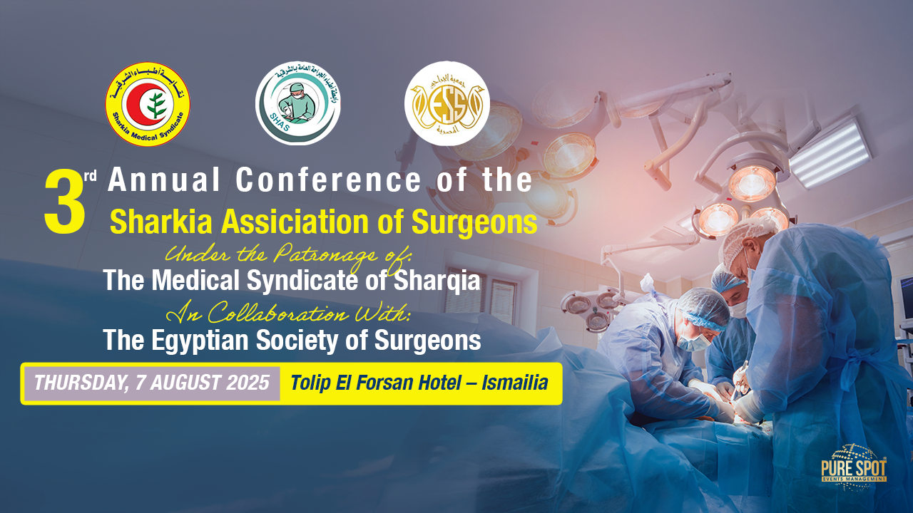3rd Annual Conference of the Sharkia Association of Surgeons