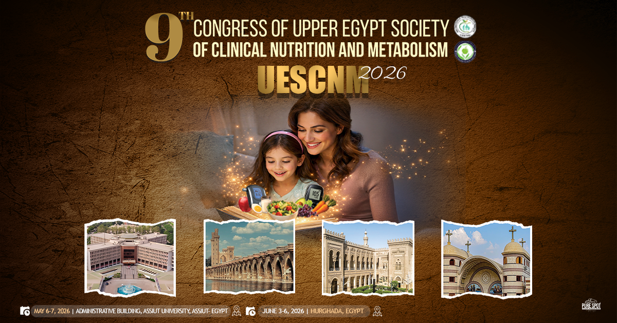 9th Congress of the Upper Egypt Society of Clinical Nutrition and Metabolism â€“ UESCNM 2026