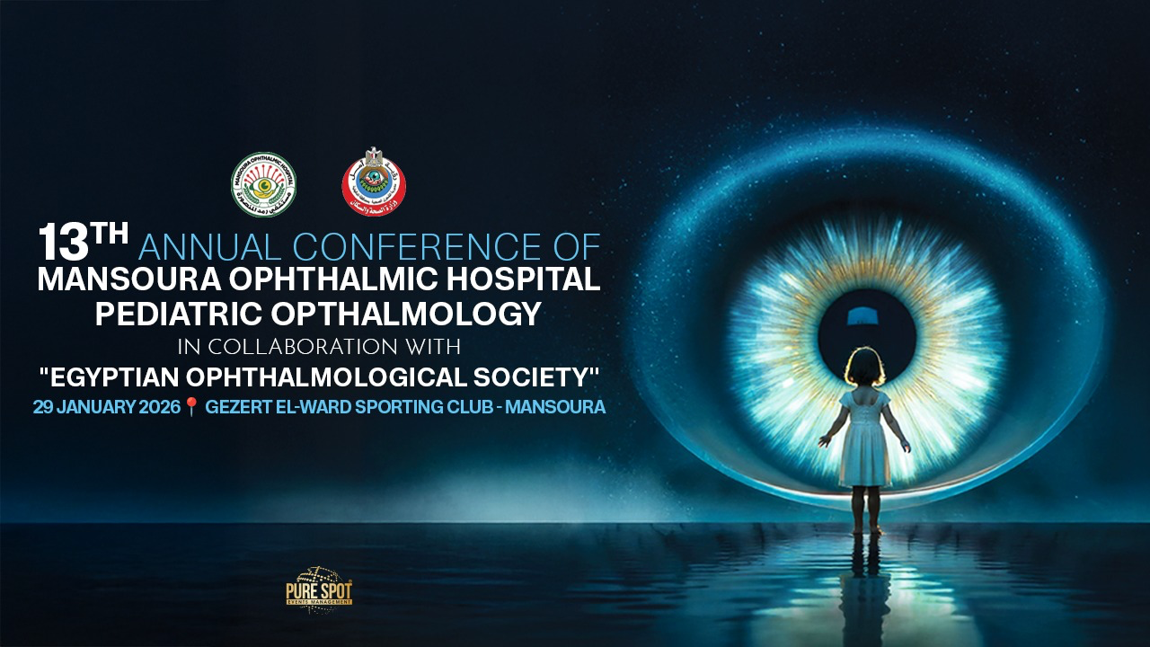 13th Annual Conference of Mansoura Ophthalmic Hospital â€“ Pediatric Ophthalmology