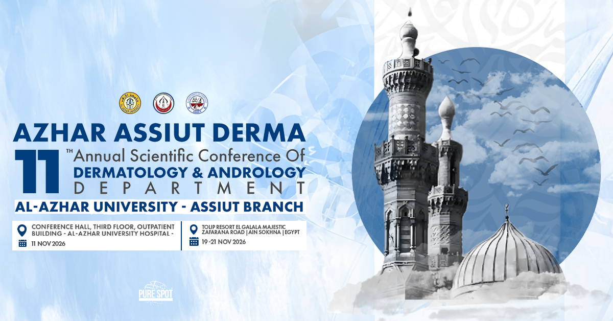 The 11th Annual Scientific Conference of Dermatology & Andrology Department – Al-Azhar University, Assiut Branch